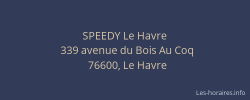 SPEEDY Le Havre