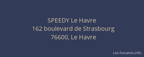SPEEDY Le Havre