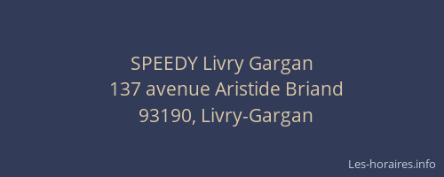SPEEDY Livry Gargan