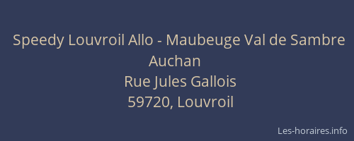 Speedy Louvroil Allo - Maubeuge Val de Sambre Auchan
