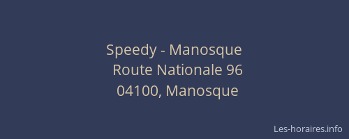 Speedy - Manosque