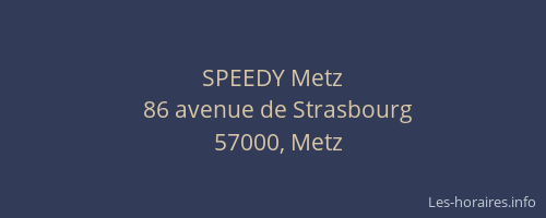 SPEEDY Metz