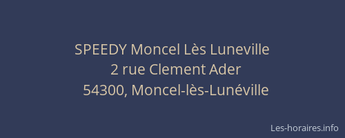 SPEEDY Moncel Lès Luneville