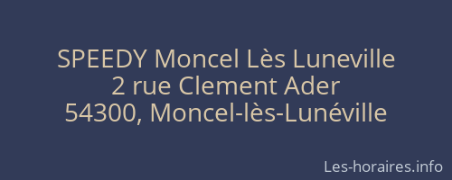 SPEEDY Moncel Lès Luneville