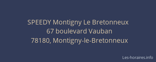 SPEEDY Montigny Le Bretonneux