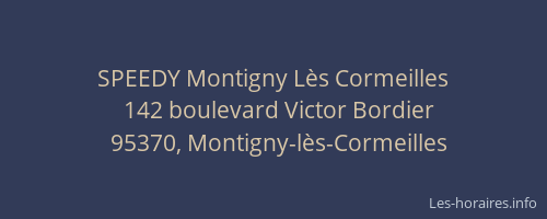 SPEEDY Montigny Lès Cormeilles