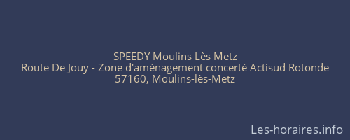 SPEEDY Moulins Lès Metz