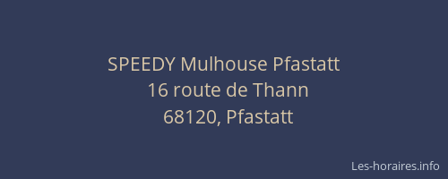 SPEEDY Mulhouse Pfastatt