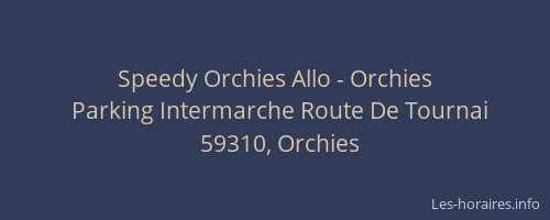 Speedy Orchies Allo - Orchies