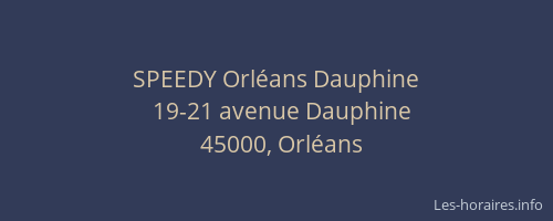 SPEEDY Orléans Dauphine