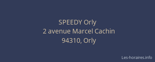 SPEEDY Orly