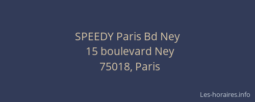 SPEEDY Paris Bd Ney