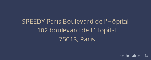 SPEEDY Paris Boulevard de l'Hôpital