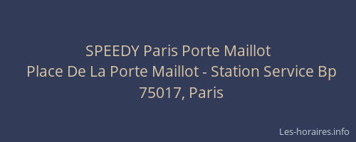SPEEDY Paris Porte Maillot