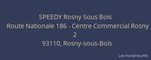 SPEEDY Rosny Sous Bois