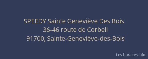 SPEEDY Sainte Geneviève Des Bois