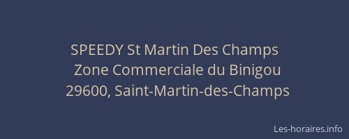 SPEEDY St Martin Des Champs