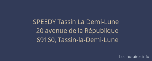 SPEEDY Tassin La Demi-Lune