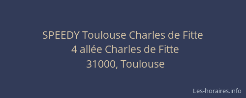 SPEEDY Toulouse Charles de Fitte