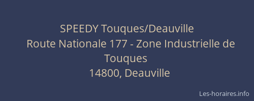 SPEEDY Touques/Deauville
