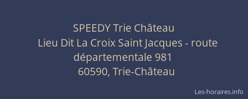 SPEEDY Trie Ch&acirc;teau