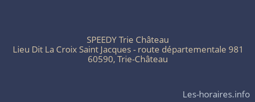 SPEEDY Trie Château