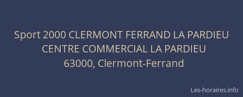 Sport 2000 CLERMONT FERRAND LA PARDIEU