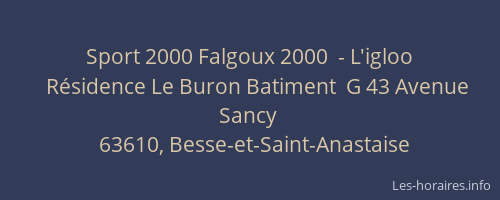 Sport 2000 Falgoux 2000  - L'igloo