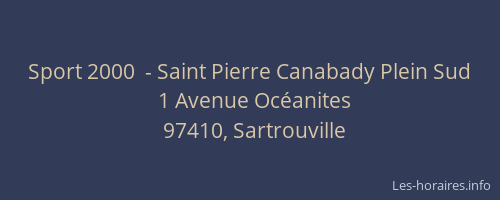 Sport 2000  - Saint Pierre Canabady Plein Sud
