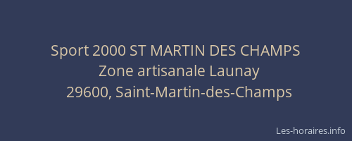 Sport 2000 ST MARTIN DES CHAMPS