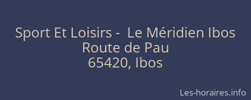 Sport Et Loisirs -  Le Méridien Ibos