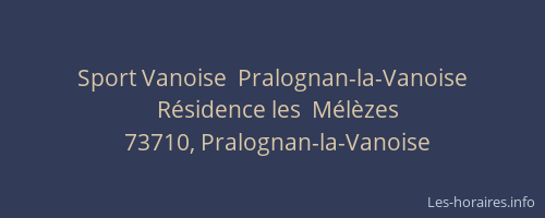 Sport Vanoise  Pralognan-la-Vanoise