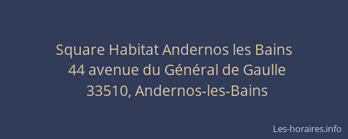 Square Habitat Andernos les Bains