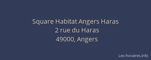 Square Habitat Angers Haras