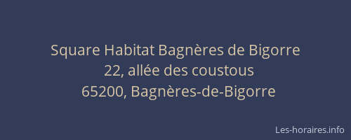 Square Habitat Bagn&egrave;res de Bigorre
