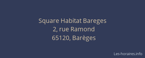 Square Habitat Bareges