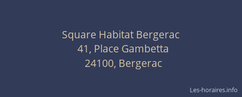 Square Habitat Bergerac