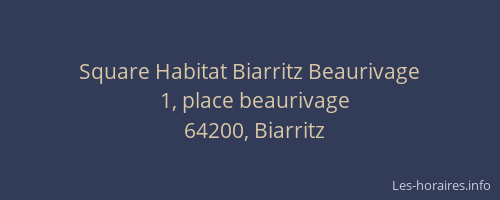 Square Habitat Biarritz Beaurivage