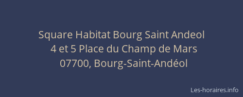 Square Habitat Bourg Saint Andeol