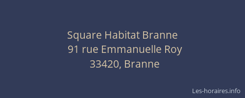 Square Habitat Branne