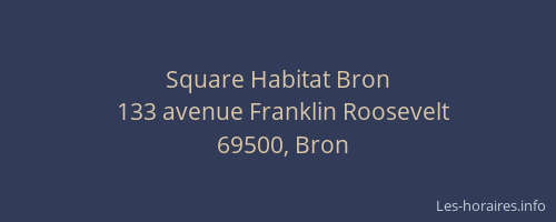 Square Habitat Bron