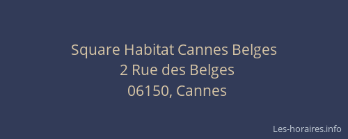 Square Habitat Cannes Belges