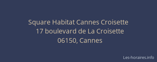 Square Habitat Cannes Croisette
