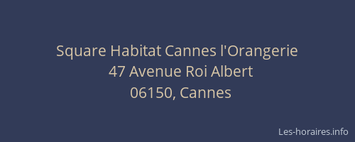Square Habitat Cannes l'Orangerie