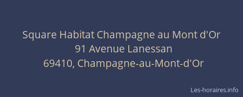 Square Habitat Champagne au Mont d'Or