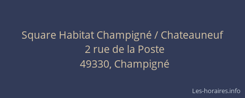Square Habitat Champigné / Chateauneuf