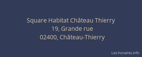 Square Habitat Château Thierry