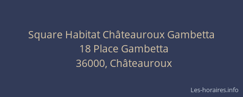 Square Habitat Châteauroux Gambetta