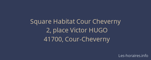 Square Habitat Cour Cheverny