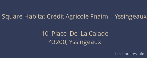 Square Habitat Cr&eacute;dit Agricole Fnaim  - Yssingeaux
